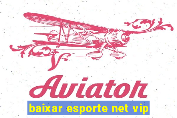 baixar esporte net vip